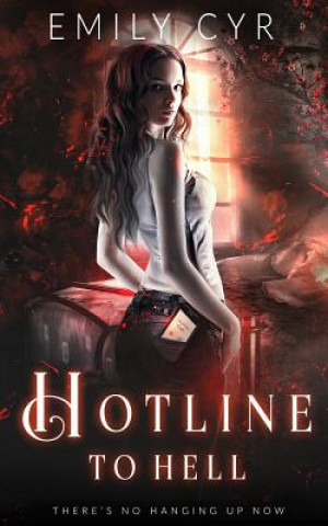 Knjiga Hotline to Hell Emily Cyr