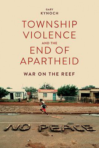 Carte Township Violence and the End of Apartheid Gary Kynoch