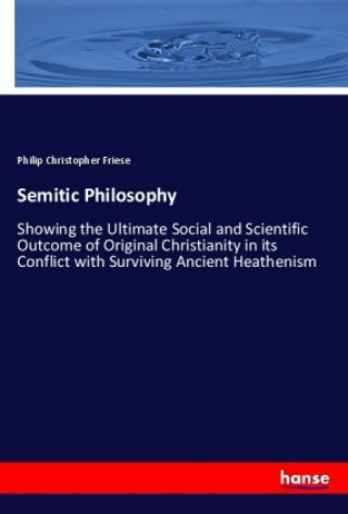 Knjiga Semitic Philosophy Philip Christopher Friese