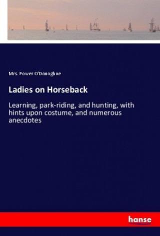 Βιβλίο Ladies on Horseback Mrs. Power O'Donoghue