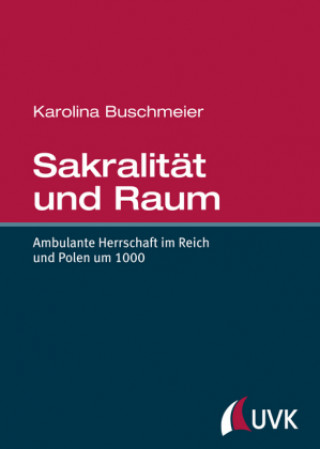 Kniha Sakralität und Lebensraum; . Karolina Buschmeier