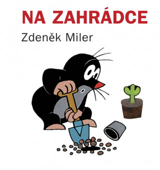 Książka Na zahrádce Zdeněk Miler