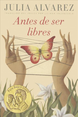Carte Antes de Ser Libre (Before We Were Free) Julia Alvarez