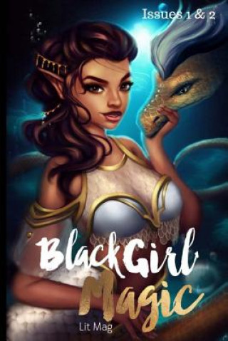Книга Black Girl Magic Lit Mag Issues 1 & 2 Kenesha N Williams