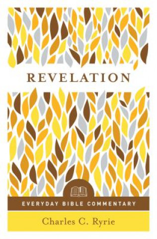 Knjiga Revelation (Everyday Bible Commentary Series) Charles C Ryrie