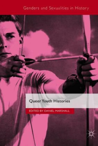 Kniha Queer Youth Histories Daniel Marshall