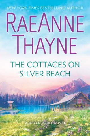 Книга The Cottages on Silver Beach: A Clean & Wholesome Romance RaeAnne Thayne