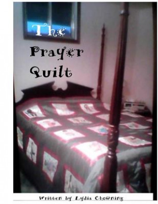 Carte The Prayer Quilt: Stitching my prayers Lydia Chowning