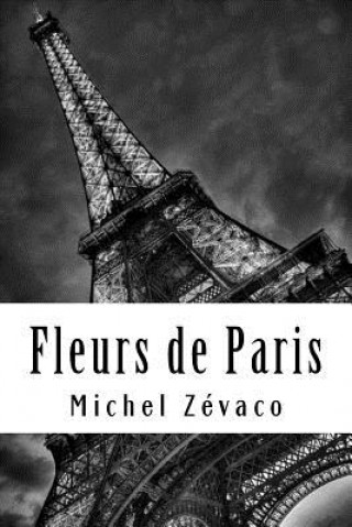 Книга Fleurs de Paris Michel Zévaco