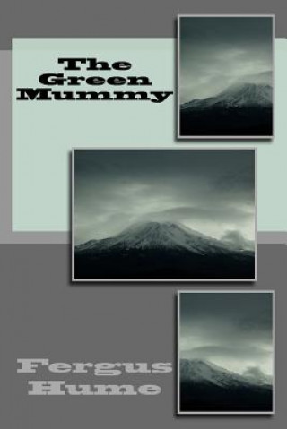 Knjiga The Green Mummy Fergus Hume