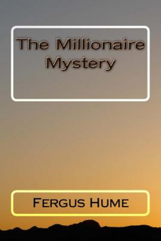 Książka The Millionaire Mystery Fergus Hume