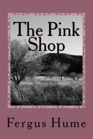 Carte The Pink Shop Fergus Hume