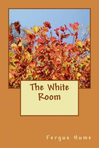 Boek The White Room Fergus Hume
