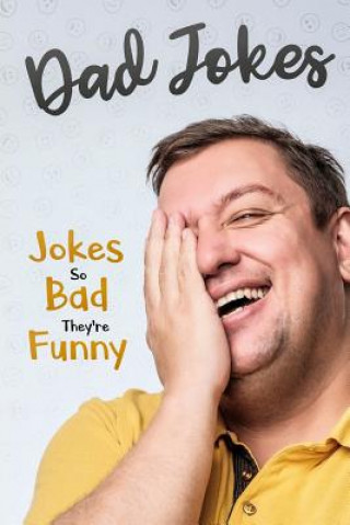 Book Dad Jokes: Jokes So Bad, They Are Funny George Smith