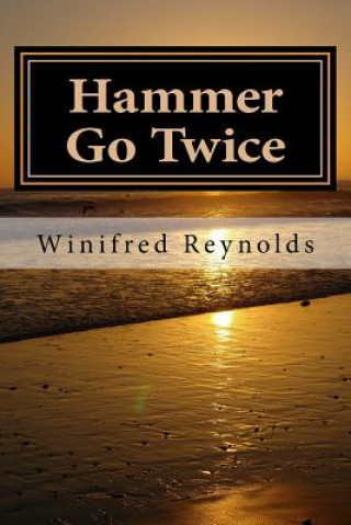 Boek Hammer Go Twice Mrs Winifred Jeanette Reynolds
