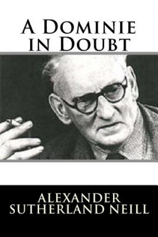 Buch A Dominie in Doubt Alexander Sutherland Neill