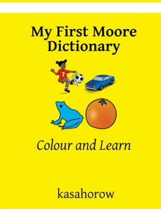 Knjiga My First Moore Dictionary: Colour and Learn kasahorow
