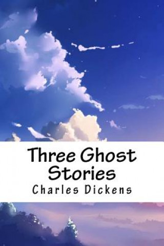 Knjiga Three Ghost Stories Charles Dickens