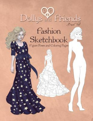 Book Dollys and Friends Fashion Sketchbook: Figure Poses and Coloring Pages Basak Tinli