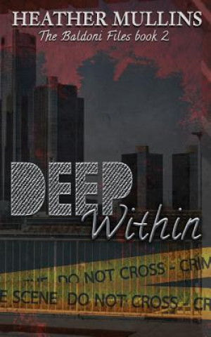 Knjiga Deep Within Heather Mullins