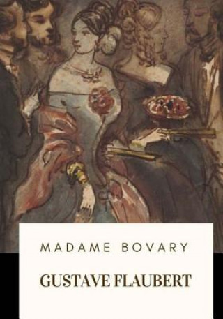 Könyv Madame Bovary Gustave Flaubert