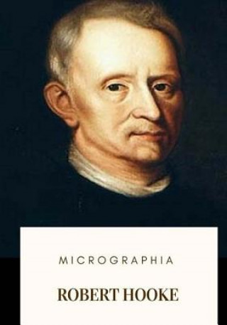 Kniha Micrographia Robert Hooke