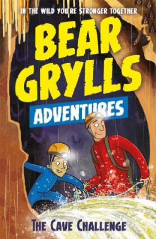 Book Bear Grylls Adventure 9: The Cave Challenge Bear Grylls