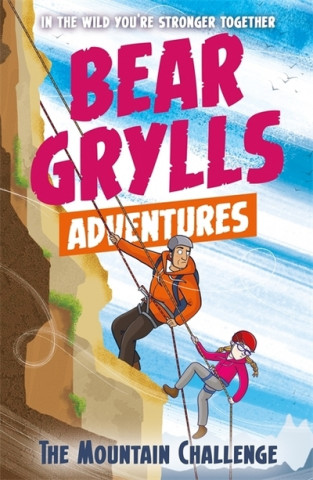 Kniha Bear Grylls Adventure 10: The Mountain Challenge Bear Grylls
