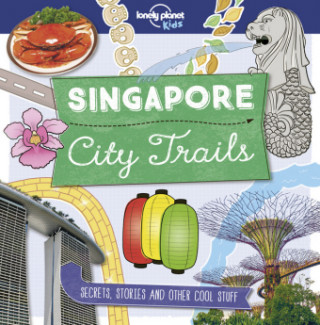 Book Lonely Planet Kids City Trails - Singapore Planet Lonely