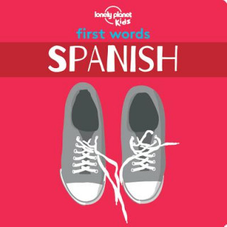 Carte Lonely Planet Kids First Words - Spanish Planet Lonely