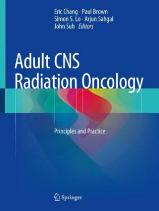 Kniha Adult CNS Radiation Oncology Eric L. Chang