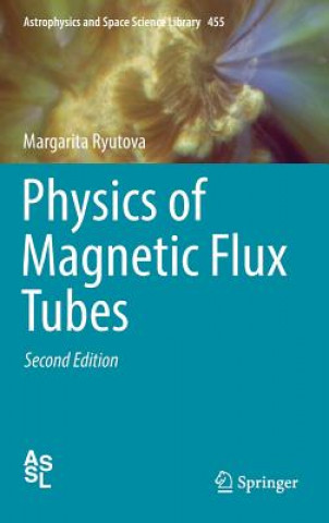 Book Physics of Magnetic Flux Tubes Margarita Ryutova