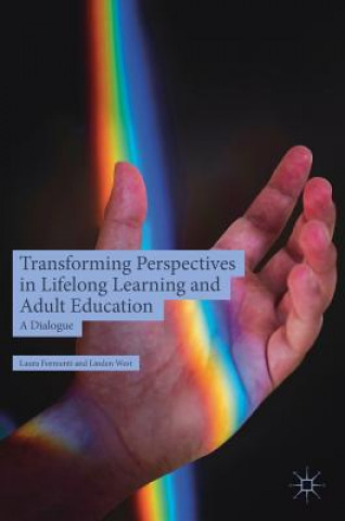 Könyv Transforming Perspectives in Lifelong Learning and Adult Education Laura Formenti
