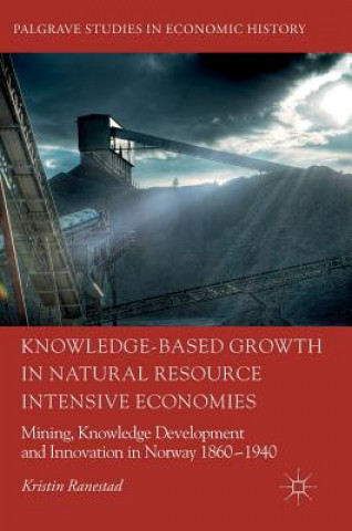 Buch Knowledge-Based Growth in Natural Resource Intensive Economies Kristin Ranestad