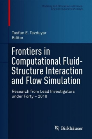 Knjiga Frontiers in Computational Fluid-Structure Interaction and Flow Simulation Tayfun E. Tezduyar