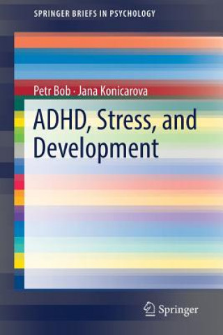 Book ADHD, Stress, and Development Petr Bob