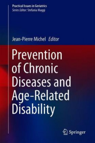 Kniha Prevention of Chronic Diseases and Age-Related Disability Jean-Pierre Michel