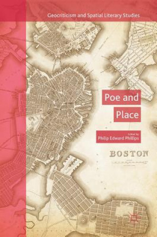 Knjiga Poe and Place Philip Edward Phillips