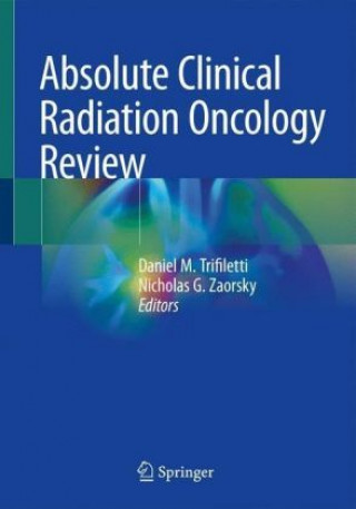 Książka Absolute Clinical Radiation Oncology Review Daniel M Trifiletti