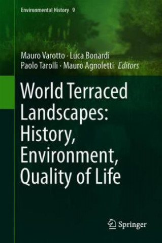 Book World Terraced Landscapes: History, Environment, Quality of Life Mauro Varotto