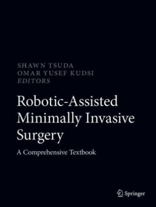 Könyv Robotic-Assisted Minimally Invasive Surgery Shawn Tsuda