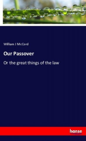 Knjiga Our Passover William J McCord