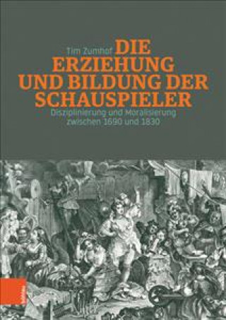 Knjiga Die Erziehung und Bildung der Schauspieler Tim Zumhof