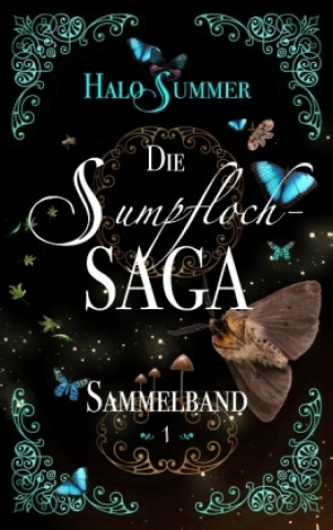 Kniha Die Sumpfloch-Saga (Sammelband 1) Halo Summer