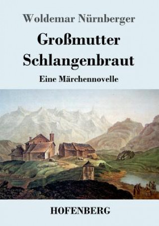 Knjiga Grossmutter Schlangenbraut Woldemar Nurnberger
