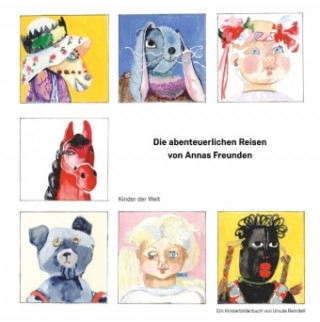 Könyv Die abenteuerlichen Reisen von Annas Freunden Ursula Reindell