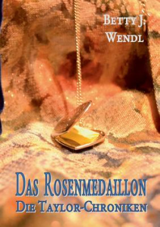 Knjiga Rosenmedaillon Betty J Wendl