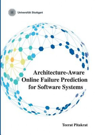 Kniha Architecture-Aware Online Failure Prediction for Software Systems Teerat Pitakrat