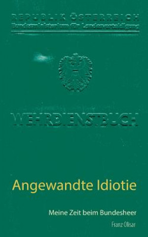 Kniha Angewandte Idiotie Franz Olisar
