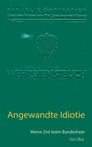 Boek Angewandte Idiotie Franz Olisar